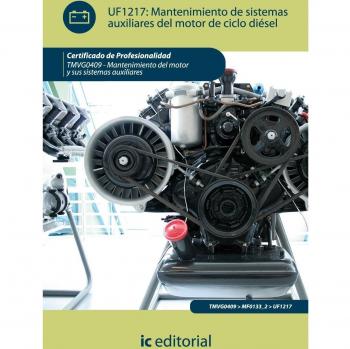 Mantenimiento de sistemas auxiliares del motor de ciclo diésel. TMVG0409 - Mantenimiento del motor y sus sistemas auxuliares