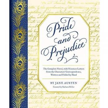 Pride and Prejudice: The Complete Novel, with Nineteen Letters from the Characters' Correspondence, Written and Folded by Hand