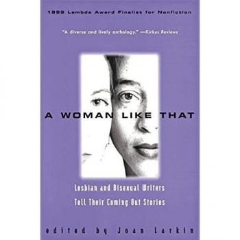Woman Like That, A: Lesbian and Bisexual Writers Tell Their Coming Out Stories