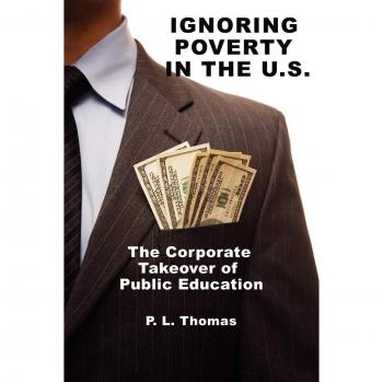 Corporate Takeover of Public Education: Addressing Poverty in the U.S. - Paperback Edition