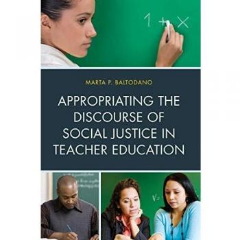 Appropriating the Discourse of Social Justice in Teacher Education