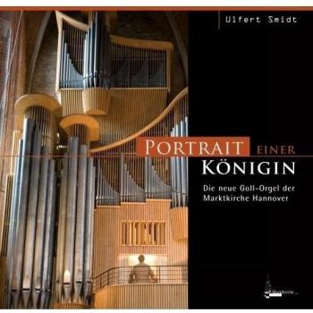 Portrait d'une Reine : Le nouvel orgue Goll de la Marktkirche de Hanovre