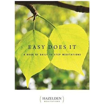 Easy Does It: A Book of Daily 12 Step Meditations