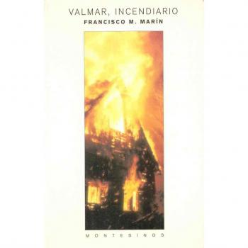 Valmar, incendiario - Francisco M. Marín
