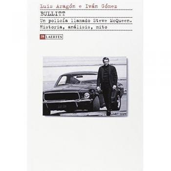 Bullitt. Un policía llamado Steve McQueen: Historia, análisis, mito: 46
