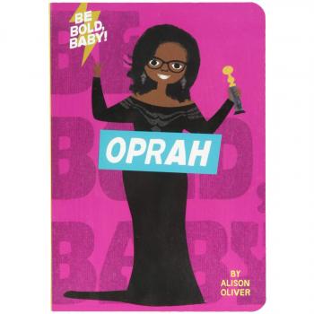 Be Bold, Baby: Oprah