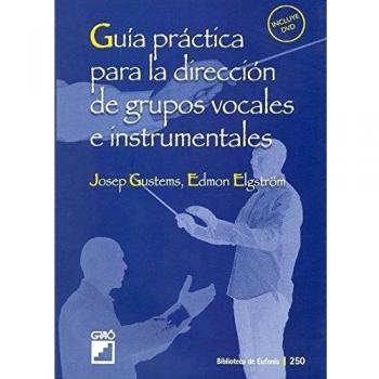 Guía Práctica Para La Dirección De Grupos Vocales: 250