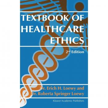 Plenum Publishing Corp. Healthcare Ethics Textbook: Comprehensive Guide to Medical Ethics Principles