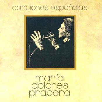 Canciones Españolas - Maria Dolores Pradera