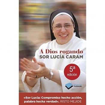 A Dios rogando - Caram, Lucía