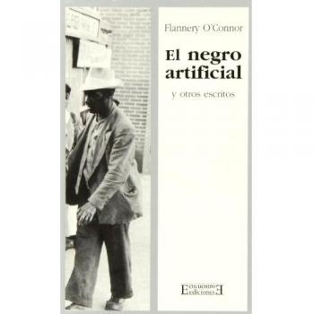 El negro artificial y otros escritos