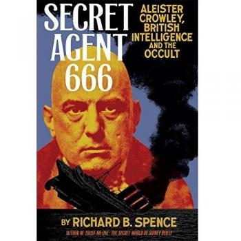 Secret Agent 666: Aleister Crowley, British Intelligence and the Occult