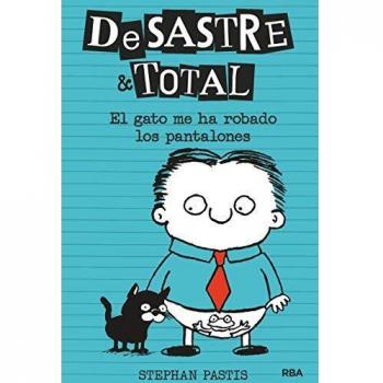 Desastre total 6. El gato me ha robado los pantalones