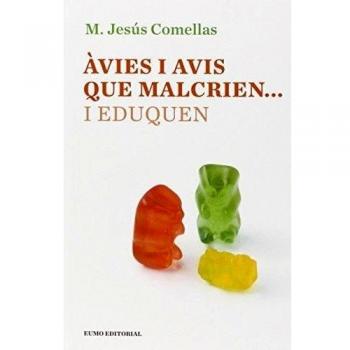 Ãvies i avis que malcrien... i eduquen