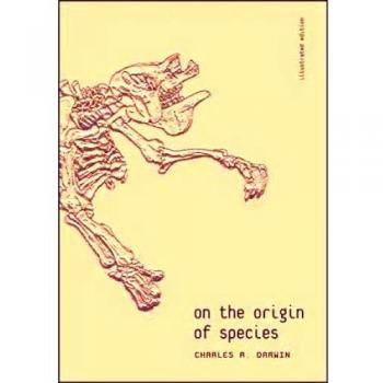 On the Origin of Species: Illustrated Edition