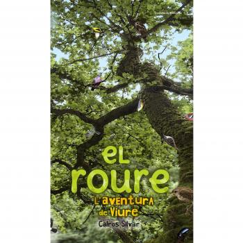 El Roure. L'Aventura De Viure