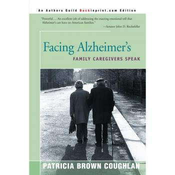 Facing Alzheimer's: Insights from Family Caregivers by Patricia Brown Coughlan