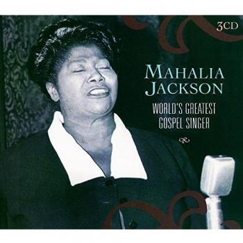 World'S Greatest Gospel Singer - Mahalia Jackson