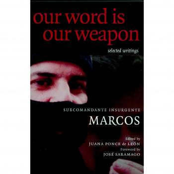Our Word is Our Weapon: Selected Writings