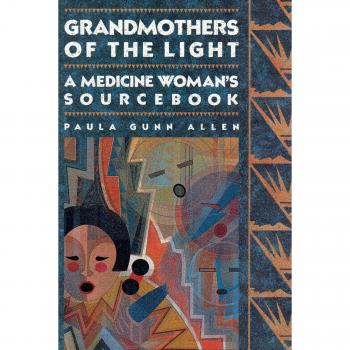 Grandmothers of The Light: A Medicine Woman's Sourcebook - Paperback Edition