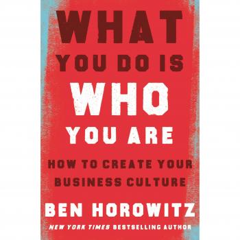 What You Do Is Who You Are: How to Create Your Business Culture