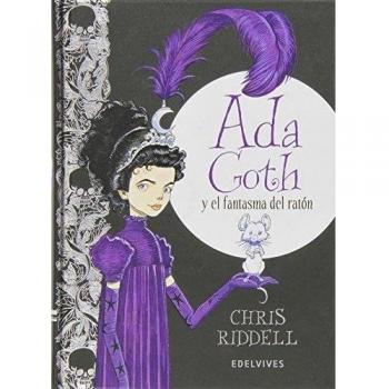 Ada Goth y el fantasma del ratón: 1 - Chris Riddell