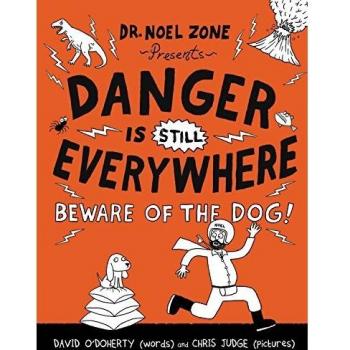 Danger Is Still Everywhere: Beware of the Dog!: 2