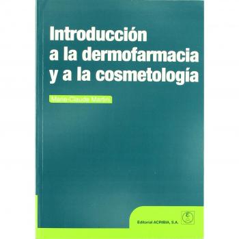Introducción a la dermofarmacia y a la cosmetología - Martini, Marie-Claude