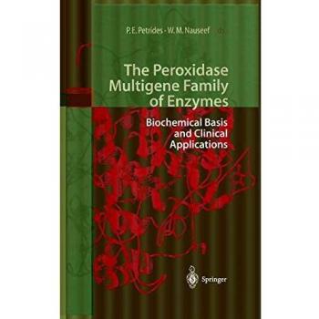 The Peroxidase Multigene Family of Enzymes: Biochemical Basis and Clinical Applications