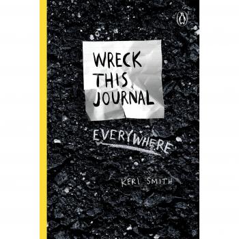 Creative Destruction Journal: Wreck This Everywhere Edition by Keri Smith