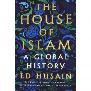 The House of Islam: A Global History
