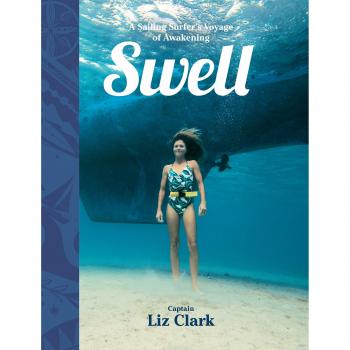 Swell: A Sailing Surfer's Voyage of Awakening