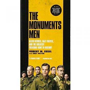 The Monuments Men: Allied Heroes, Nazi Thieves, and the Greatest Treasure Hunt in History - Historical Non-Fiction Book
