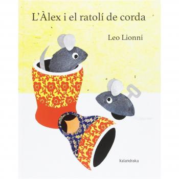 L’Àlex i el ratolí de corda - Leo Lionni