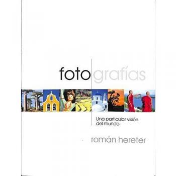 Fotografias - una particular vision del mundo