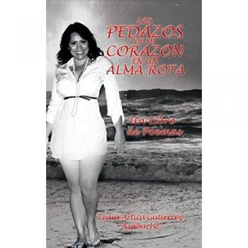 Poemas de Amor y Desamor: Los Pedazos de Mi Corazón en un Alma Rota