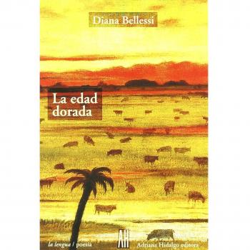 Edad Dorada - Diana Bellessi