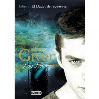 El Dador de Recuerdos. Libro I. The Giver - Lois Lowry