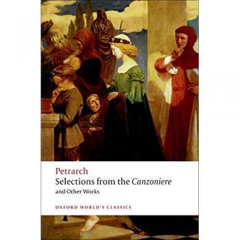 Oxford World's Classics: Selections From the Canzoniere and Other Works