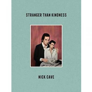 Stranger Than Kindness - Edición Dura de Nick Cave con Ilustraciones Exclusivas