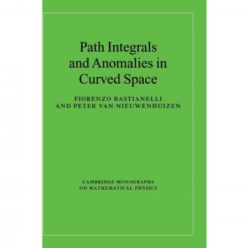 Integrales de Camino y Anomalías en Espacio Curvado (Monografías de Cambridge en Física Matemática) - Tapa Dura