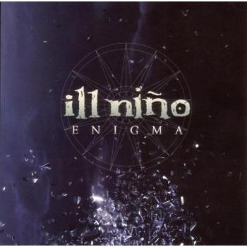 Ill Nino - Enigma Limited Edition Digipack with Bonus EP
