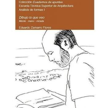 Dibujo lo que veo: Mente-mano-mirada: análisis de la forma y el espacio: 4