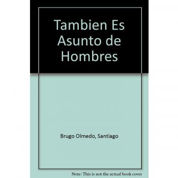 Tambien Es Asunto de Hombres