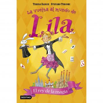 El rey de la magia: La vuelta al mundo de Lila 2