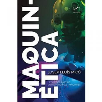 Maquinética: L’ètica compartida entre persones i màquines