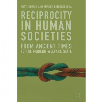 Reciprocity in Human Societies: From Ancient Times to the Modern Welfare State