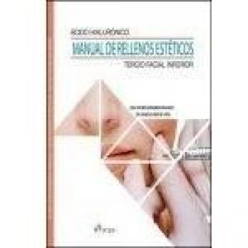 Ãcido hialurÃ³nico. Manual de rellenos estÃ©ticos Tercio facial inferior