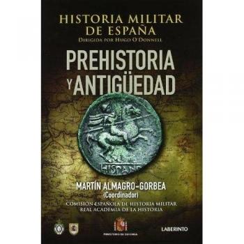 Historia Militar de España: Prehistoria y Antigüedad: 1