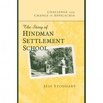 Appalachian Transformation: The Hindman Settlement School Story by Jess Stoddart